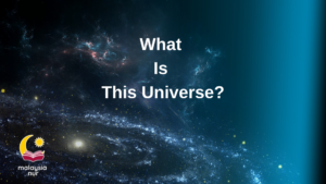 What is this universe?