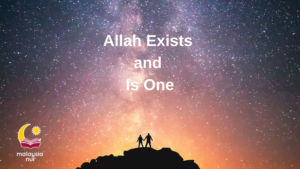 Allah exists and is one